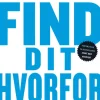 Find dit hvorfor: En praktisk guide til at finde formålet for dig og dit team (Ebog, epub, drm, Dansk) af Simon Sinek