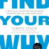 Find Your Why: A Practical Guide for Discovering Purpose for You and Your Team (Bog, Paperback, Engelsk) af Simon Sinek