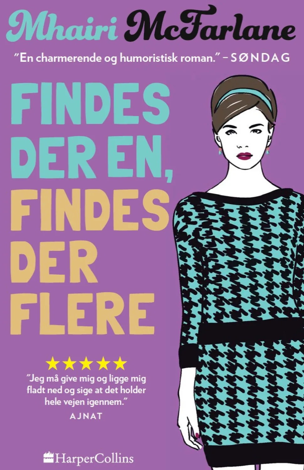 Findes der en, findes der flere (Bog, Paperback, Dansk) af Mhairi McFarlane
