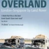 First Overland: London-Singapore by Land Rover (Bog, Paperback / softback, Engelsk) af Tim Slessor