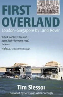 First Overland: London-Singapore by Land Rover (Bog, Paperback / softback, Engelsk) af Tim Slessor