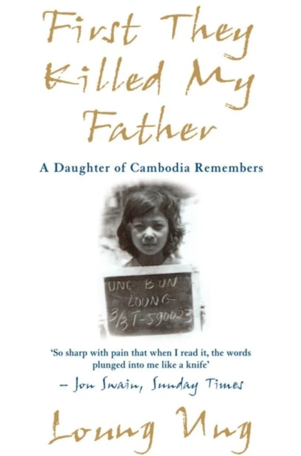 First They Killed My Father: A Daughter of Cambodia Remembers (Bog, Paperback / softback, Engelsk) af Loung Ung