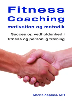 Fitness Coaching motivation og metodik: succes og vedholdenhed i fitness og personlig... (Ebog, pdf, Dansk) af Marina Aagaard