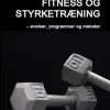 Fitness og styrketræning: Øvelser, programmer og metoder (Ebog, pdf, Dansk) af Marina Aagaard