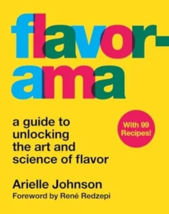 Flavorama: A Guide to Unlocking the Art and Science of Flavor (Bog, Hardback, Engelsk) af Arielle Johnson