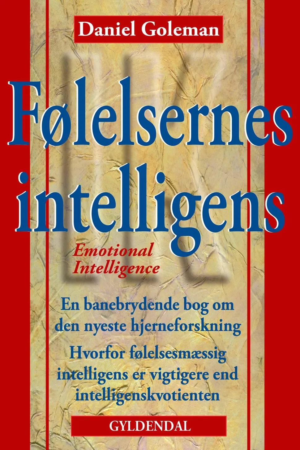 Følelsernes intelligens: Emotional Intelligence (Ebog, epub, Dansk) af Daniel Goleman