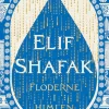 Floderne i himlen (Ebog, epub, Dansk) af Elif Shafak