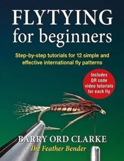 Flytying for beginners: Learn all the basic tying skills via 12 popular international... (Bog, Hardback, Engelsk)