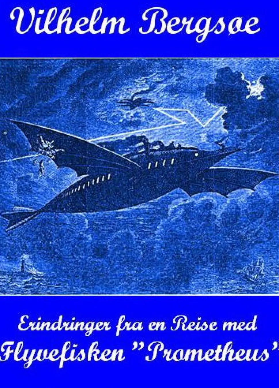 Flyvefisken Prometheus (Ebog, epub, Dansk) af Vilhelm Bergsøe