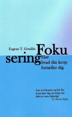 Fokusering - Hør hvad din krop fortæller dig