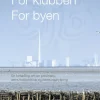 For klubben - for byen: En fortælling om en provinsby, dens fodboldklub og deres nedr... (Bog, Hæftet, Dansk) af Anders Dehn