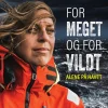 For meget og for vildt: Alene på havet (Bog, Paperback, Dansk) af Sidse Birk Johannsen