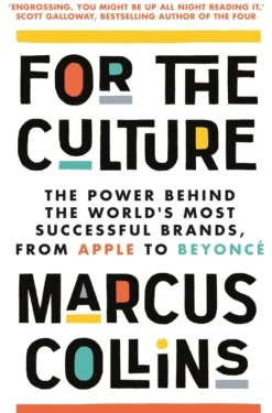 For the Culture: The Power Behind What We Buy, What We Do and Who We Want to Be (Bog, Paperback / softback, Engelsk)