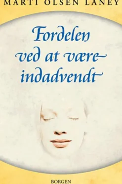 Fordelen ved at være indadvendt i en udadvendt verden (Ebog, epub, Dansk) af Marti Olsen Laney
