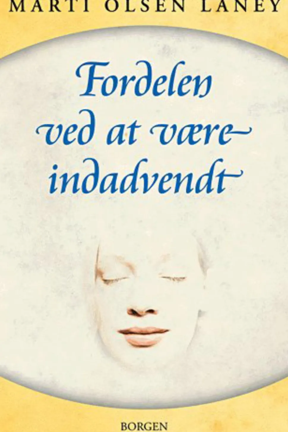Fordelen ved at være indadvendt i en udadvendt verden (Ebog, epub, Dansk) af Marti Olsen Laney