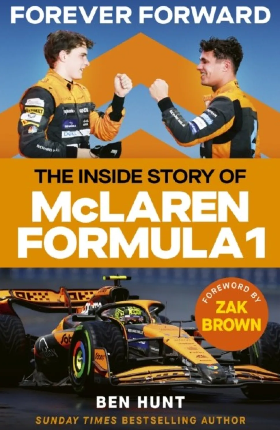 Forever Forward: The inside story of McLaren Formula 1 (Bog, Hardback, Engelsk) af Ben Hunt