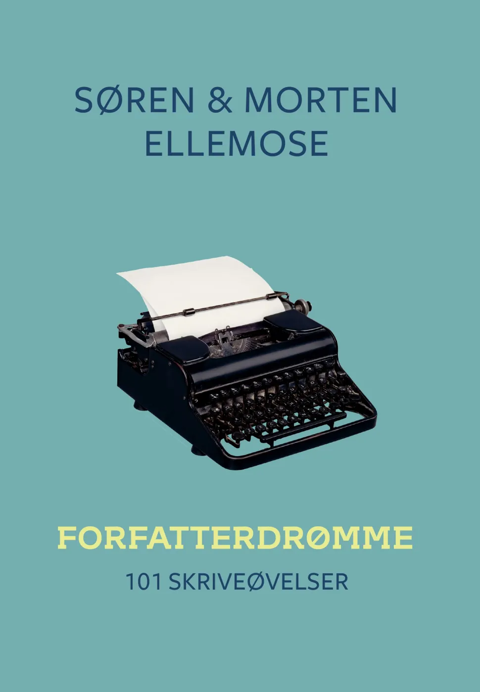 FORFATTERDRØMME - 101 SKRIVEØVELSER (Bog, Hardback, Dansk) af Søren og Morten Ellemose