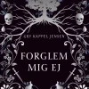 Forglem mig ej (Ebog, epub, Dansk) af Gry Kappel Jensen