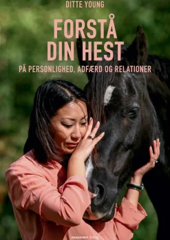Forstå din hest: På personlighed, adfærd og relationer (Bog, Indbundet, Dansk) af Ditte Young