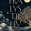 Fra lys til liv: En atomfysiker om universets love og skabelsens mysterium (Bog, Indbundet, Dansk) af Jens Olaf Pepke Pedersen