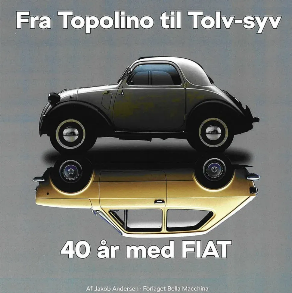 Fra Topolino til Tolv-syv 40 år med FIAT (Bog, Paperback, Dansk) af Jakob Andersen
