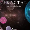 Fractal (Lydbog, zip_mp3, Spansk) af Jose Antonio Cotrina