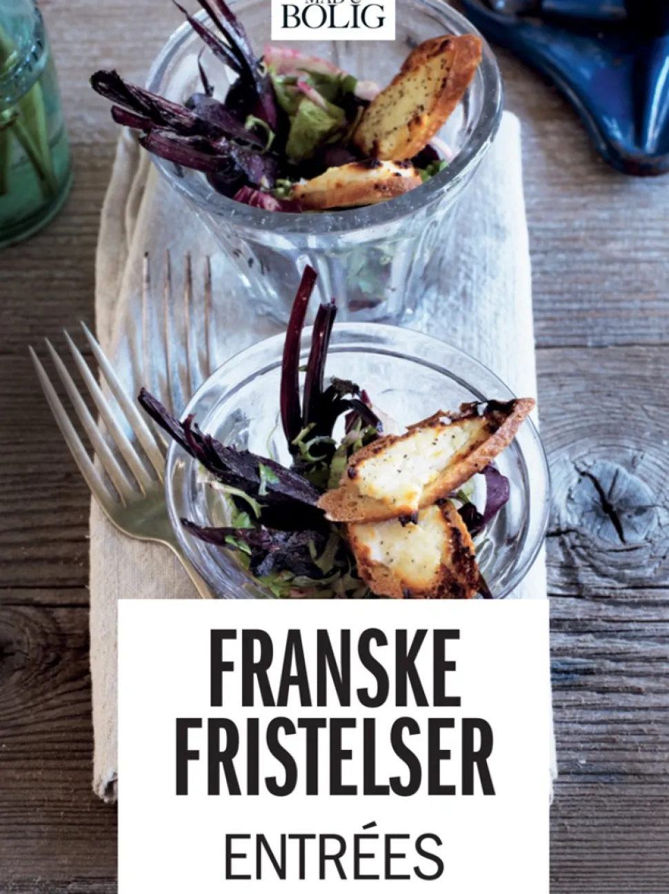 Franske fristelser - Entrées (Ebog, epub, Dansk) af Mad & Bolig
