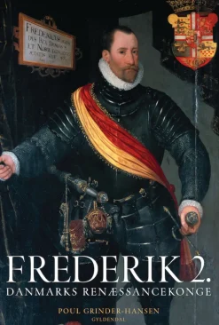 Frederik 2.: Danmarks renæssancekonge (Ebog, epub, Dansk) af Poul Grinder-Hansen