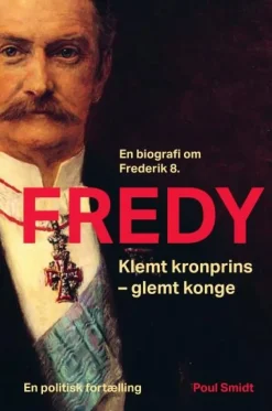 Fredy: Klemt kronprins - glemt konge. En biografi om Frederik 8. (Lydbog, zip_mp3, Dansk) af Poul Smidt