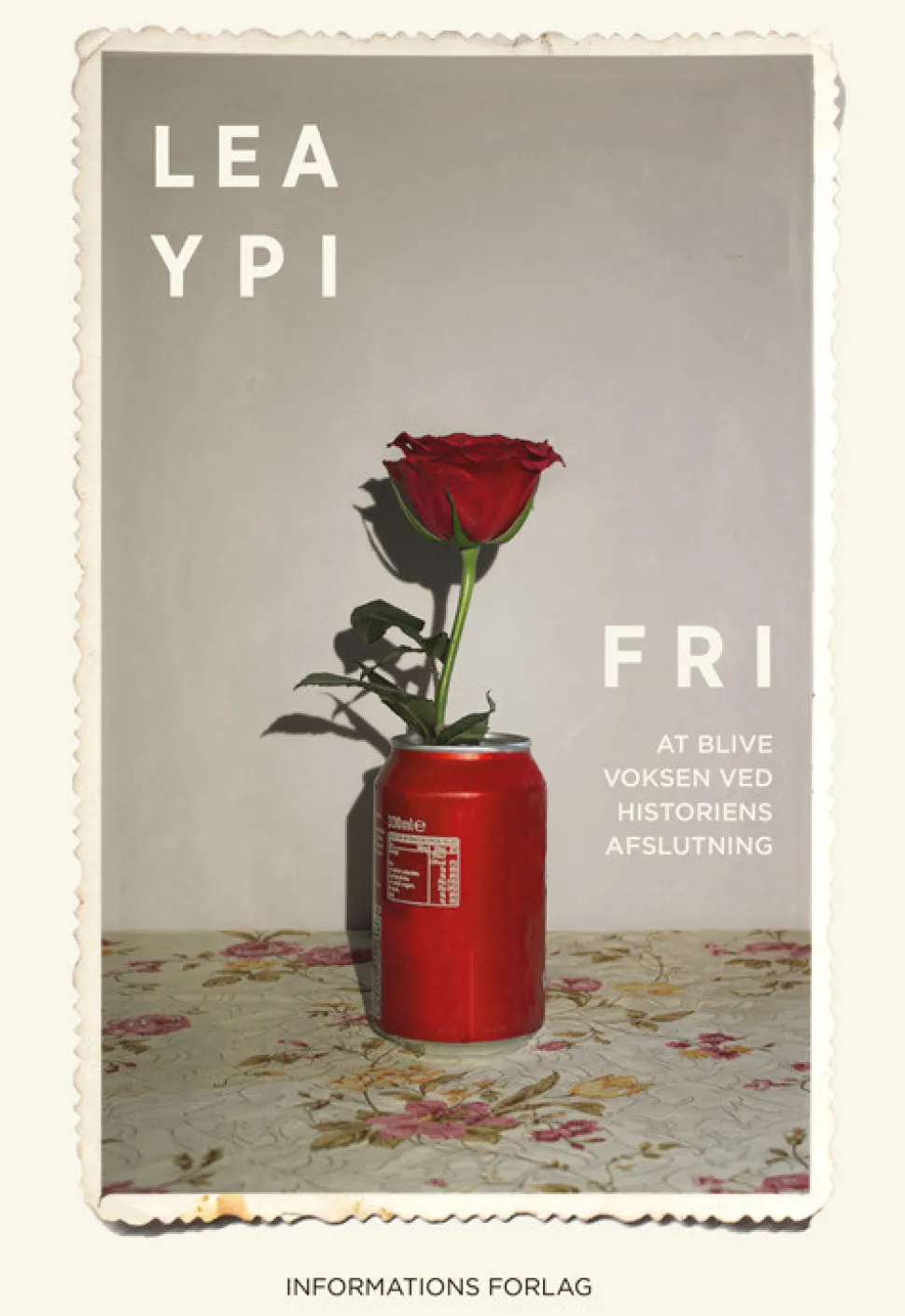 Fri: At blive voksen ved historiens afslutning (Bog, Indbundet, Dansk) af Lea Ypi