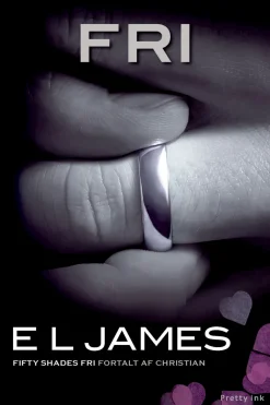 Fri: Fifty Shades Fri fortalt af Christian (Ebog, epub, Dansk) af E L James