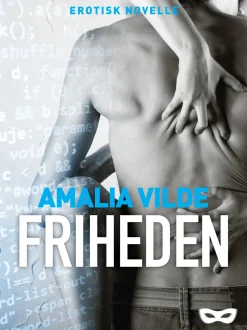 Friheden (Ebog, epub, Dansk) af Amalia Vilde