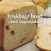Friskbagt brød - med bagemaskine (Bog, Spiralryg, Dansk) af Bo Christiansen