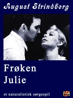 Frøken Julie: et naturalistisk sørgespil (Ebog, epub, Dansk) af August Strindberg