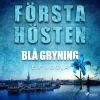 Första hösten - blå gryning (Lydbog, zip_mp3, Svensk) af E.p. Uggla