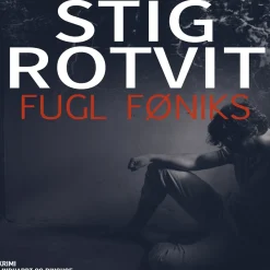 Fugl Føniks (Lydbog, zip_mp3, Dansk) af Stig Rotvit