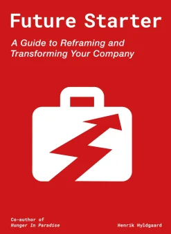 Future Starter: A Guide to Reframing and Transforming Your Company (Lydbog, zip_mp3, Dansk) af Henrik Hyldgaard