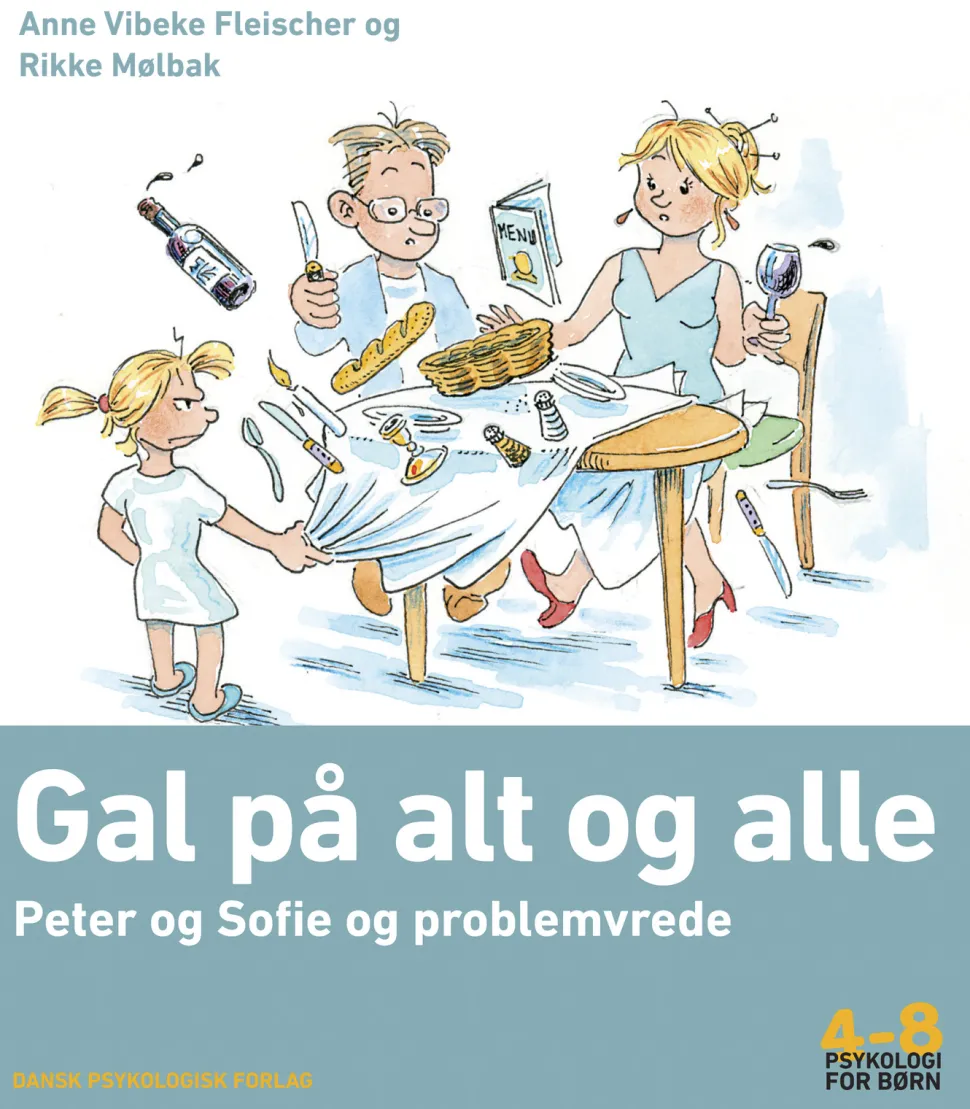 Gal på alt og alle: Peter og Sofie og problemvrede. Psykologi for børn 4-8 år (Ebog, epub, Dansk) af Anne Vibeke Fleischer
