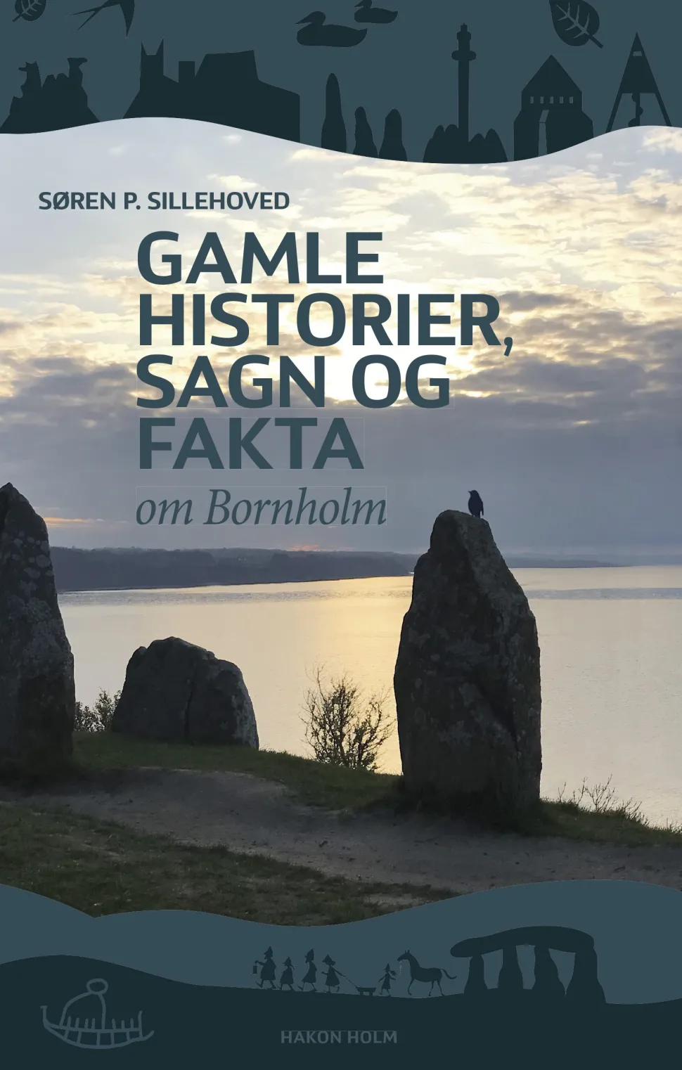 Gamle historier, sagn og fakta om Bornholm (Bog, Hæftet, Dansk) af Søren P. Sillehoved
