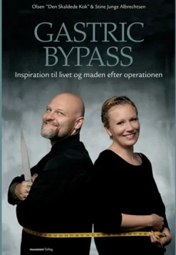 Gastric Bypass: Inspiration til livet og maden efter operationen (Ebog, pdf, Dansk) af Den Skaldede Kok Olsen