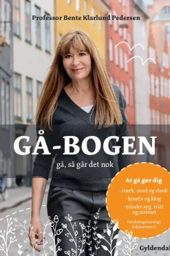 Gå-bogen: Gå, så går det nok (Ebog, epub, Dansk) af Bente Klarlund Pedersen