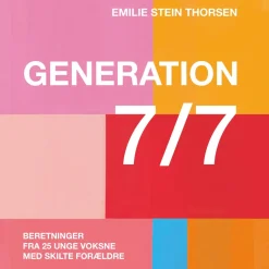 Generation 7/7: Beretninger fra 25 unge voksne med skilte forældre (Lydbog, zip_mp3, Dansk) af Emilie Stein Thorsen