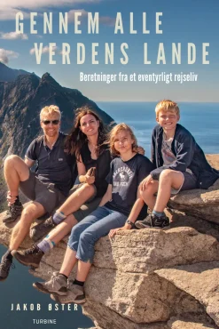 Gennem alle verdens lande: Beretninger fra et eventyrligt rejseliv (Bog, Hardback, Dansk) af Jakob Øster