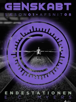 Genskabt 8: Endestationen (Ebog, epub, Dansk) af E.c. Myers