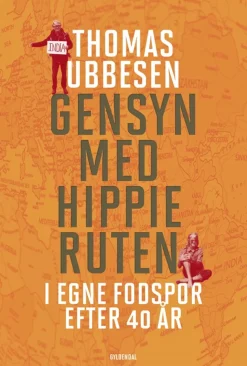 Gensyn med hippieruten: i egne fodspor efter 40 år (Bog, Hæftet, Dansk) af Thomas Ubbesen