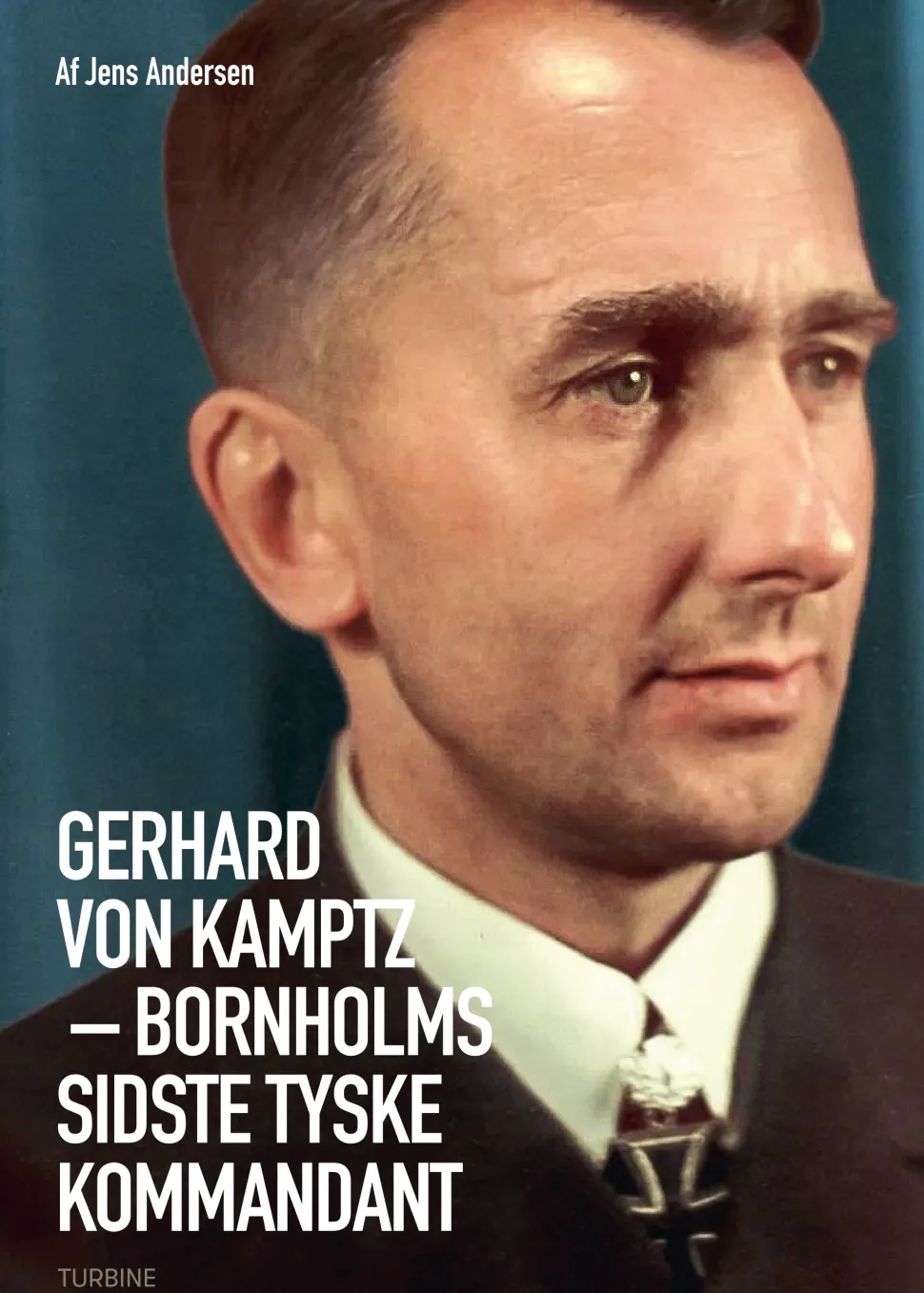 Gerhard von Kamptz – Bornholms sidste tyske kommandant (Bog, Hardback, Dansk) af Jens Andersen