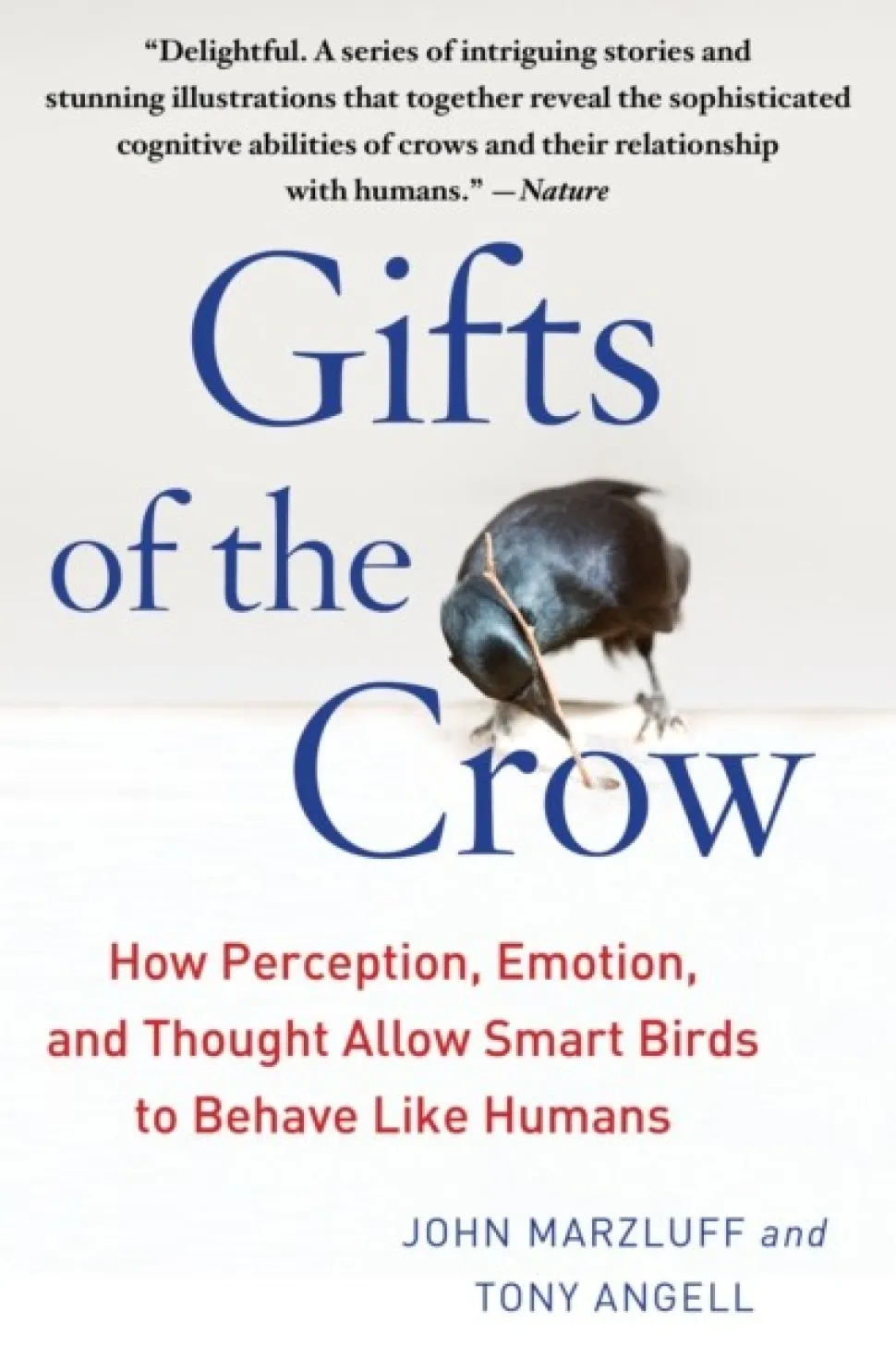 Gifts of the Crow: How Perception, Emotion, and Thought Allow Smart Birds to Behave L... (Bog, Paperback / softback, Engelsk)