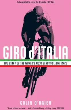 Giro d'Italia: The Story of the World's Most Beautiful Bike Race (Bog, Paperback / softback, Engelsk) af Colin O'Brien