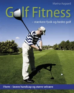 Golf fitness: stærkere fysik og bedre golf (Ebog, pdf, Dansk) af Marina Aagaard