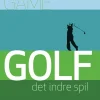 Golf: Inner Game - det indre spil (Ebog, epub, Dansk) af Timothy Gallwey